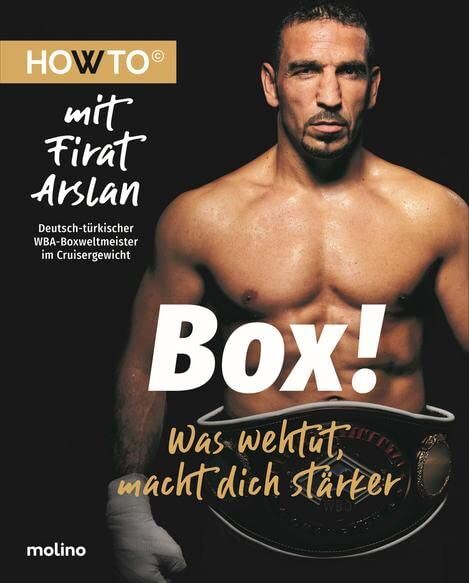 Firat Arslan - Box!: Was wehtut, macht dich stärker. HOWTO mit Firat Arslan, Deutsch-Türkischer WBA-Boxweltmeister im Cruisergewicht (Howto: Die Ratgeber mit ... und neue Motivation von Meistern ihres Fachs) - Preis vom 06.10.2026 07:26:00 h