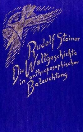 Rudolf Steiner - Die Weltgeschichte in anthroposophischer Beleuchtung und als Grundlage der Erkenntnis des Menschengeistes: 9 Vorträge, Dornach 1923/24 (Rudolf Steiner Gesamtausgabe) - Preis vom 18.10.2026 15:28:09 h