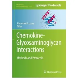 Chemokine-Glycosaminoglycan Interactions, Fachbücher von Alexandra R. Lucas