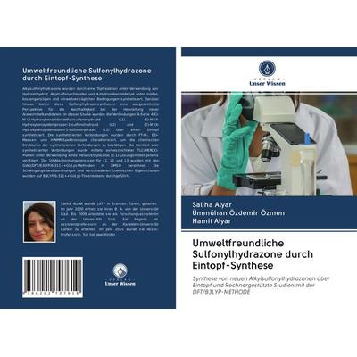 Umweltfreundliche Sulfonylhydrazone durch Eintopf-Synthese, Taschenbuch von Saliha Alyar,Ümmühan Özdemir Özmen,Hamit Alyar, BoD - Books on Demand,