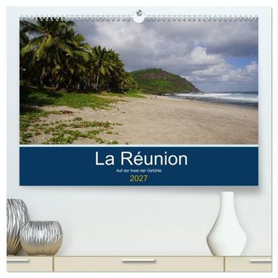 La Réunion - Auf der Insel der Gefühle (hochwertiger Premium Wandkalender 2027 DIN A2 quer), Kunstdruck in Hochglanz
