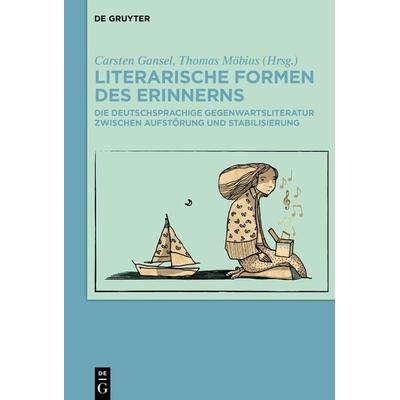 Literarische Formen des Erinnerns, Gebundene Ausgabe von , De Gruyter, 978-3-11-125141-7