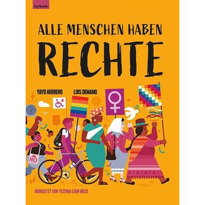 Alle Menschen haben Rechte, Gebundene Ausgabe von Yayo Herrero, Leykam, 978-3-7011-8309-8