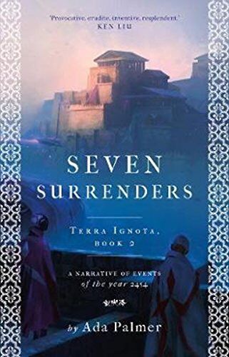 Ada Palmer - Seven Surrenders (2018) (Terra Ignota, Band 2) - Preis vom 14.10.2026 23:07:16 h