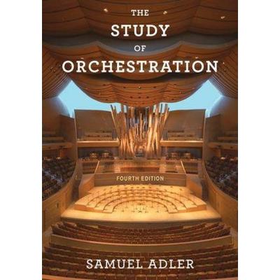 The Study of Orchestration, Taschenbuch von Samuel Adler, US Books, 978-0-393-60052-0