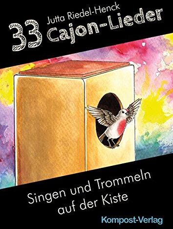 Jutta Riedel-Henck - 33 Cajon-Lieder: Singen und Trommeln auf der Kiste - Preis vom 01.10.2026 17:08:56 h