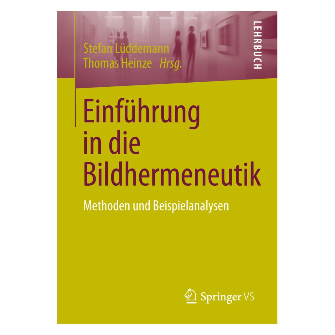 VS Einführung in die Bildhermeneutik (Deutsch, Softcover, Stefan Lüddemann, Thomas Heinze) (8736949)