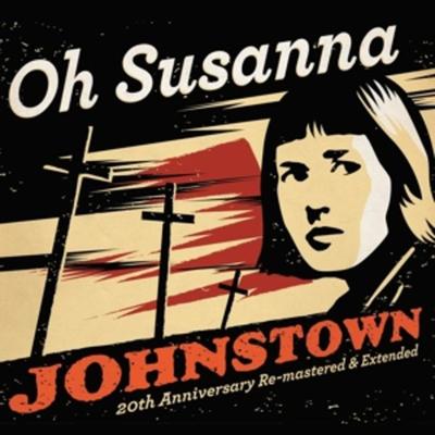 Johnstown 20th Anniversay Edition - Oh Susanna, CD