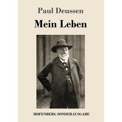 Mein Leben, Taschenbuch von Paul Deussen, Hofenberg, 978-3-7437-1062-7