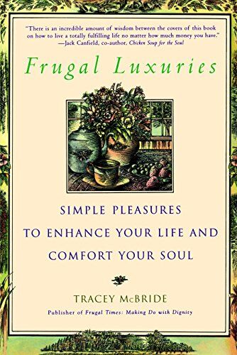 Tracey McBride - FRUGAL LUXURIES: Simple Pleasures to Enhance Your Life and Comfort Your Soul - Preis vom 09.10.2026 07:28:09 h