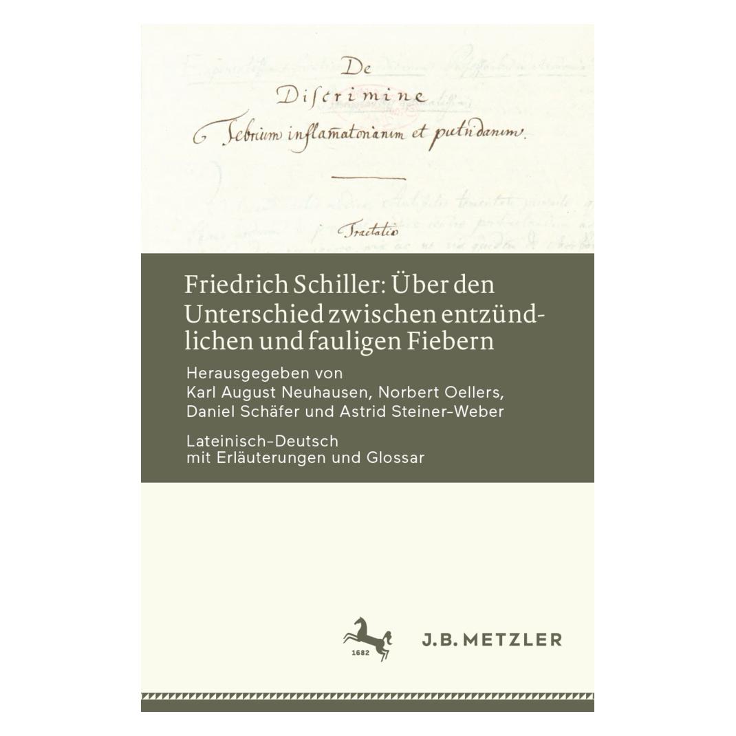 J.B. Metzler Friedrich Schiller: Über den Unterschied zwischen entzündlichen und fauligen Fiebern. (Deutsch, Softcover, Friedrich Schiller) (56152403)
