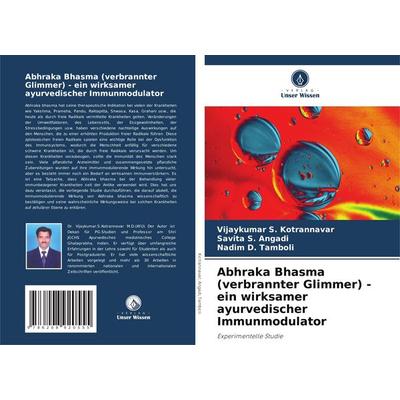 Abhraka Bhasma (verbrannter Glimmer) - ein wirksamer ayurvedischer Immunmodulator, Taschenbuch von Vijaykumar S. Kotrannavar,Savita S. Angadi,Nadim D.
