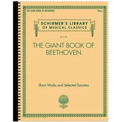 The Giant Book of Beethoven: Short Works and Selected Sonatas for Piano - Schirmer/'s Library of Mus, Fachbücher von Ludwig van Beethoven