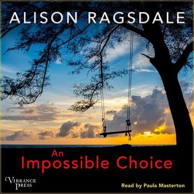 An Impossible Choice - Alison Ragsdale, Audio, 9798890930736