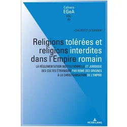 Religions tolérées et religions interdites dans l'empire Romain, Fachbücher von Adalberto Giovannini