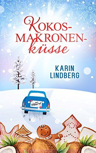 Karin Lindberg - Kokosmakronenküsse: Liebesroman - Preis vom 10.10.2026 11:48:34 h