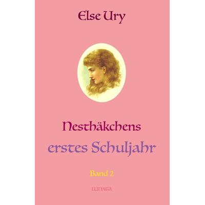 Nesthäkchen / Nesthäkchens erstes Schuljahr, Taschenbuch von Else Ury, Epubli, 978-3-7502-9358-8