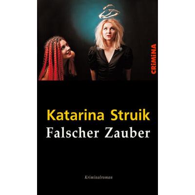 Falscher Zauber, Paperback von Katarina Struik, Ulrike Helmer Verlag, 978-3-89741-361-0