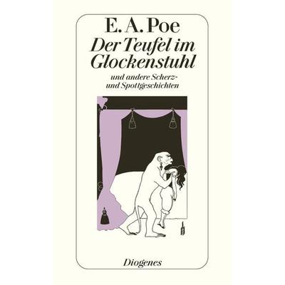 Der Teufel im Glockenstuhl, Taschenbuch von Edgar Allan Poe, Diogenes Verlag AG