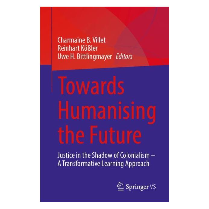 Springer Towards Humanising the Future (Englisch, Charmaine Benita Villet, Reinhart Kössler, Uwe H. Bittlingmayer) (67224013)
