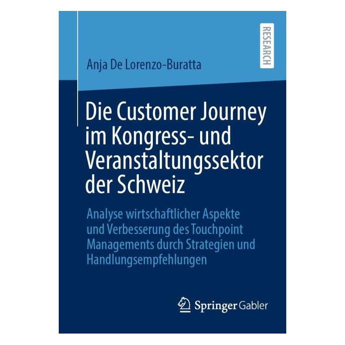 Springer Die Customer Journey im Kongress- und Veranstaltungssektor der Schweiz (Deutsch, Softcover, Anja De Lorenzo-Buratta) (65258897)