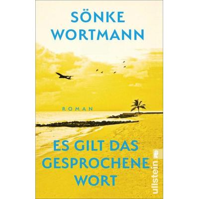 Es gilt das gesprochene Wort, Taschenbuch von Sönke Wortmann, Ullstein Taschenbuch
