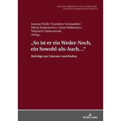 «So ist er ein Weder-Noch, ein Sowohl-als-Auch…», Gebundene Ausgabe von , Peter Lang GmbH, Internationaler Verlag der Wissenschaften,