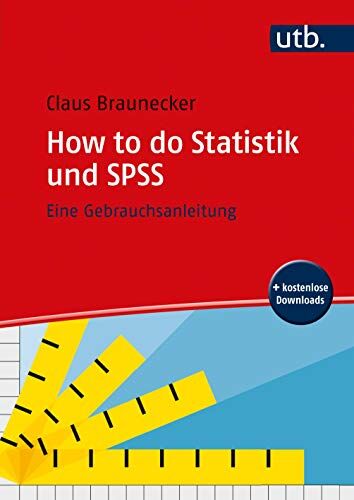 Braunecker - How to do Statistik und SPSS: Eine Gebrauchsanleitung - Preis vom 17.10.2026 19:25:27 h