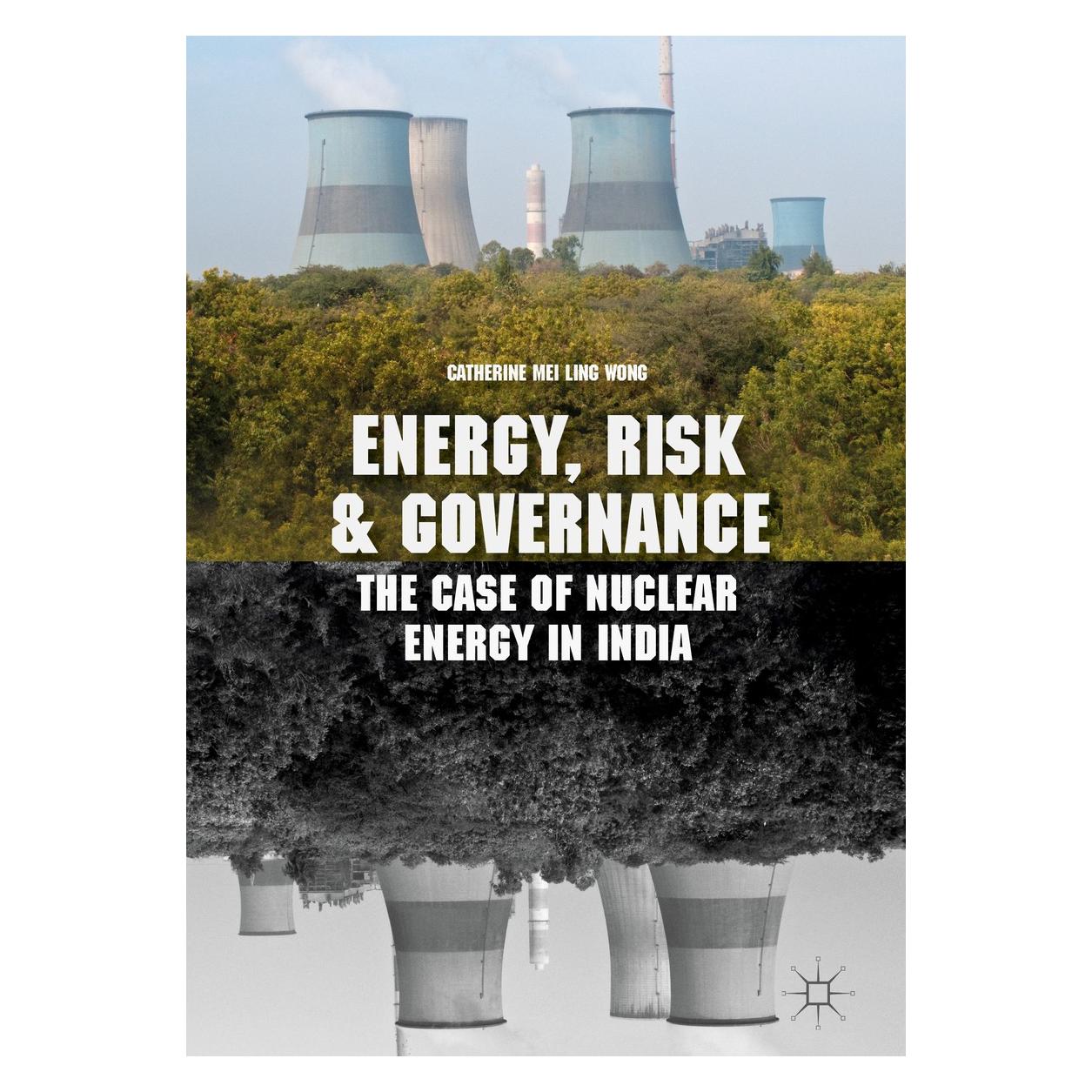Springer Wong:Energy, Risk and Governance (Englisch, Hardcover, Catherine Mei Ling Wong) (9783319633626)