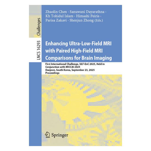 Springer Enhancing Ultra-Low-Field MRI with Paired High-Field MRI Comparisons for Brain Imaging (Englisch, Softcover, Himashi Peiris, Kh Tohidul Islam, Parisa Zakavi, Sanuwani Dayarathna, Shenjun Zhong, Zhaolin Chen) (68666762)