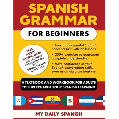 Spanish Grammar for Beginners, Taschenbuch von My Daily Spanish, My Daily Spanish, 978-1-68489-281-5
