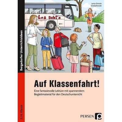 Auf Klassenfahrt!, Taschenbuch von Lena-Christin Grzelachowski, Persen Verlag in der AAP Lehrerwelt GmbH, 978-3-403-20587-6