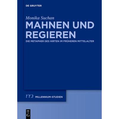 Mahnen und Regieren, Gebundene Ausgabe von Monika Suchan, De Gruyter, 978-3-11-041210-9