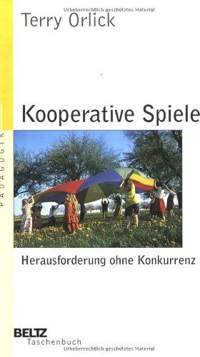 Terry Orlick - Kooperative Spiele (Beltz Taschenbuch / Pädagogik) - Preis vom 10.10.2026 11:48:34 h