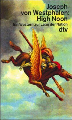Westphalen, Joseph Von - High Noon: Ein Western zur Lage der Nation Roman - Preis vom 09.10.2026 07:28:09 h
