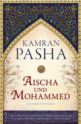 Kamran Pasha - Aischa und Mohammed: Historischer Roman: Ein Roman über die Seele des Islam - Preis vom 02.10.2026 23:42:20 h