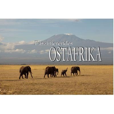 Faszinierendes Ostafrika - Ein Bildband, Gebundene Ausgabe von , Baltic Sea Press, 978-3-942654-58-6