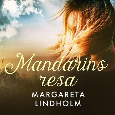 Mandarins resa - Margareta Lindholm, Audio, 9788726088915