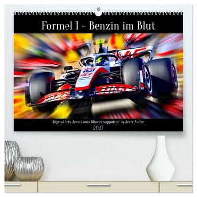 Formel 1 - Benzin im Blut (hochwertiger Premium Wandkalender 2027 DIN A2 quer), Kunstdruck in Hochglanz