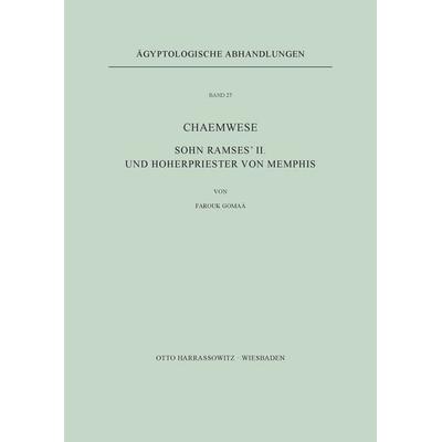Chaemwese, Sohn Ramses' II. und Hoherpriester von Memphis, Taschenbuch von Farouk Gomaà, Harrassowitz, 978-3-447-01543-1