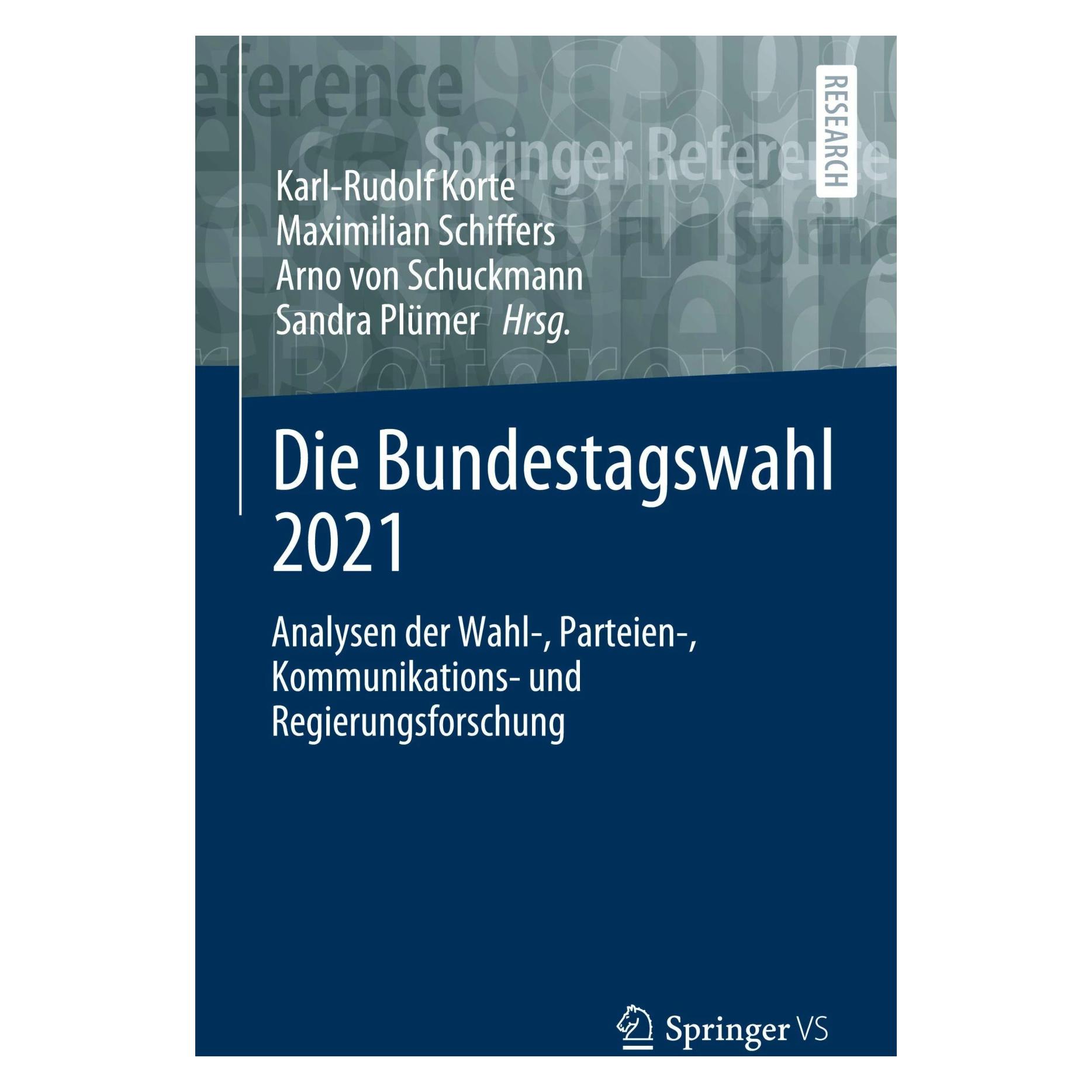 Springer Die Bundestagswahl 2021 (Deutsch, Hardcover, Arno von Schuckmann, Karl-Rudolf Korte, Maximilian Schiffers, Sandra Plümer) (9783658357535)