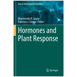 Hormones and Plant Response, Fachbücher von Dharmendra K. Gupta, Francisco J. Corpas