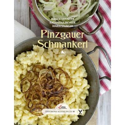 Das große kleine Buch: Pinzgauer Schmankerl, Gebundene Ausgabe von Katharina Pichler,Bianca Leitinger,Maria Stanger, Servus, 978-3-7104-0115-2