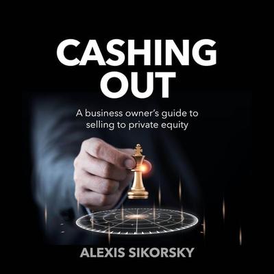 Cashing Out - Alexis Sikorsky, Audio, 9781781339350