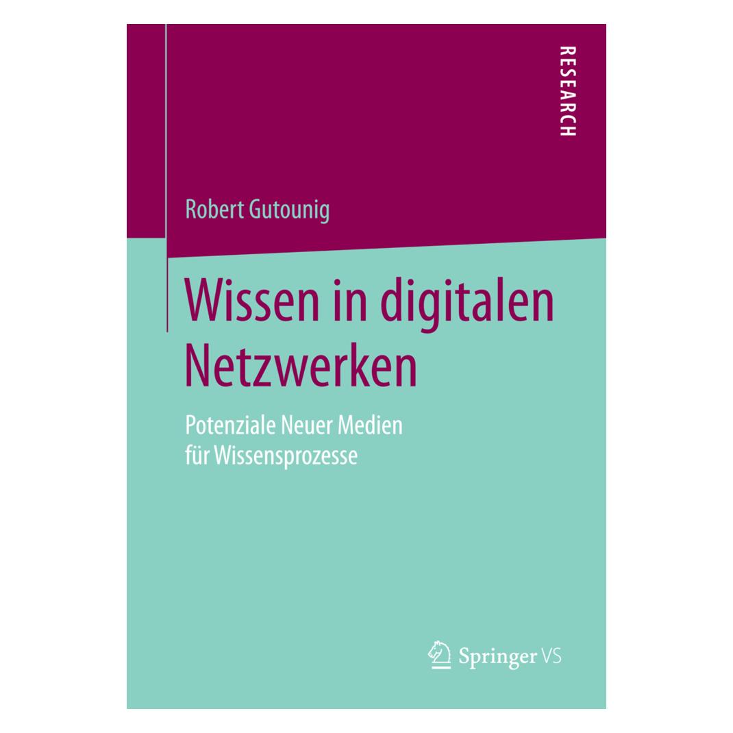 Springer Wissen in digitalen Netzwerken (Deutsch, Softcover, Robert Gutounig) (55565792)