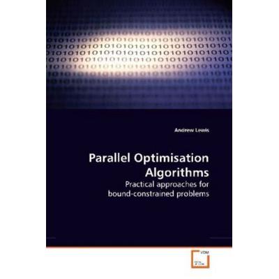 Lewis, A: Parallel Optimisation Algorithms, Taschenbuch von Andrew Lewis, VDM, 978-3-639-17903-3