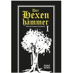 Der Hexenhammer: Malleus Maleficarum. Erster Teil, Sachbücher von Heinrich Kramer