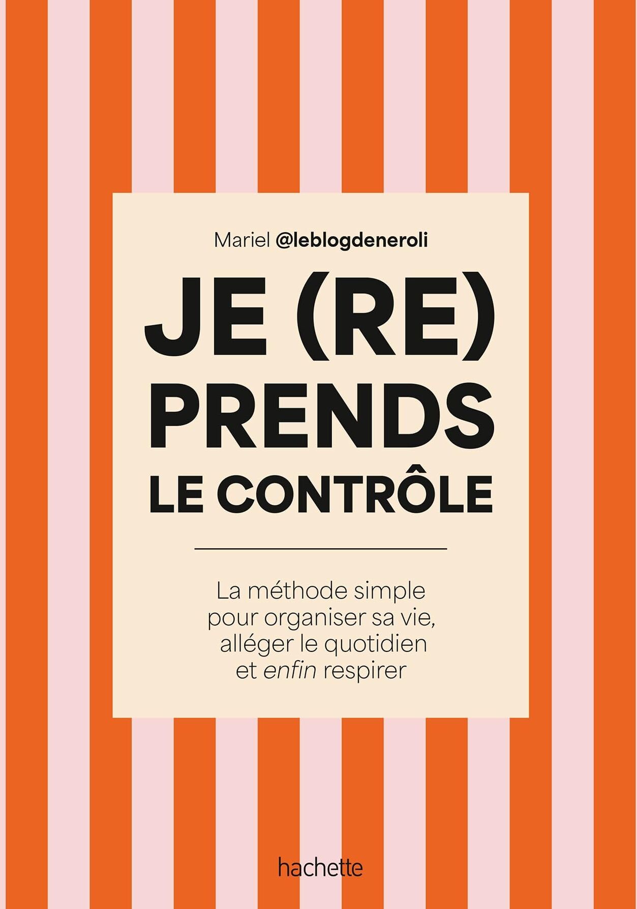 Mariel - Je (re)prends le contrôle : la méthode simple pour organiser sa vie, alléger le quotidien et enfin respirer - Preis vom 15.10.2026 23:06:25 h