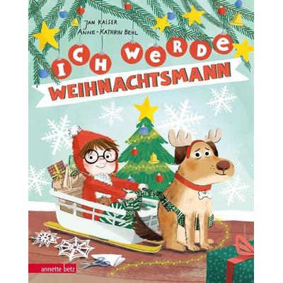Ich werde Weihnachtsmann, Gebundene Ausgabe von Jan Kaiser, Annette Betz im Ueberreuter Verlag, 978-3-219-11911-4