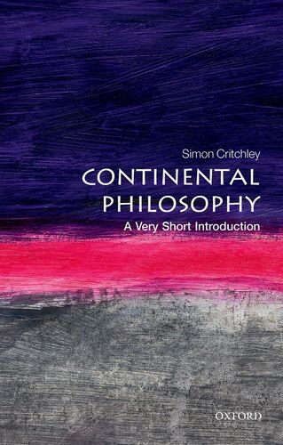 Simon Critchley - Continental Philosophy: A Very Short Introduction (Very Short Introductions) - Preis vom 04.10.2026 03:51:26 h